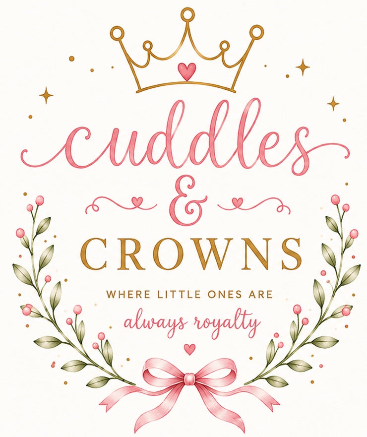 Cuddles & Crowns